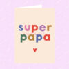 "SUPER PAPA" Father's Day
